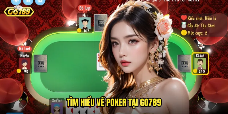 Tìm Hiểu Về Poker Tại Go789