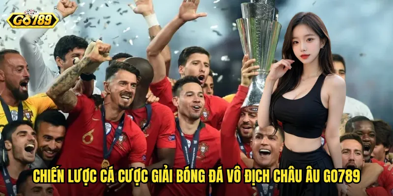Giải Bóng Đá Vô Địch Châu Âu Go789 - Cá Cược Champions League Đẳng Cấp 3 Chiến Lược Cá Cược Giải Bóng Đá Vô Địch Châu Âu Go789