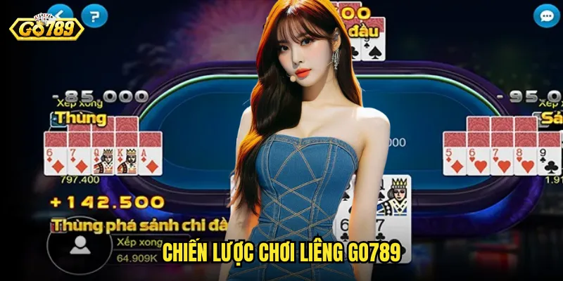 Chiến Lược Chơi Liêng Go789
