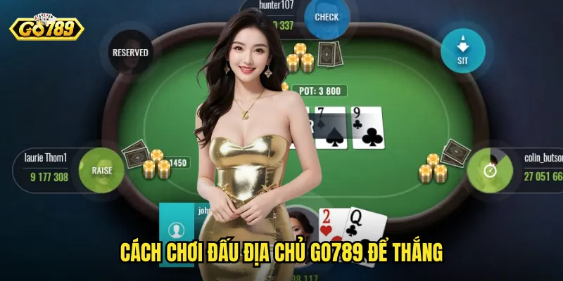 Cách Chơi Đấu Địa Chủ Go789 Để Thắng