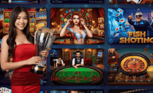 bắn cá nổ hũ ăn tiền